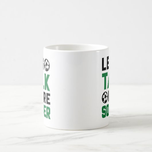 Mug Moins de parler plus de soccer (Centre)