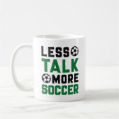 Mug Moins de parler plus de soccer (Gauche)