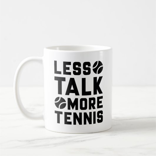 Mug Moins de parler plus de tennis (Gauche)