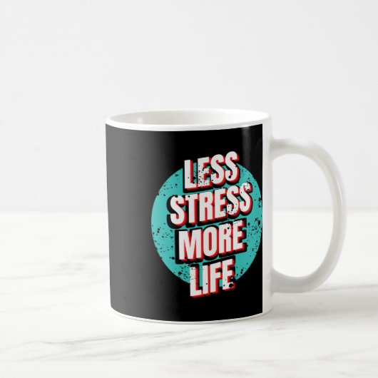Mug Moins de stress (Droite)