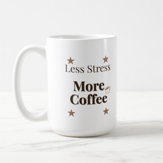 Mug Moins de Stress Plus de Café | Design pour Amoureu (Gauche)