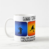 Mug Moins de travail et plus de badminton (Gauche)