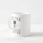 Mug Moins parler plus de café (Devant gauche)
