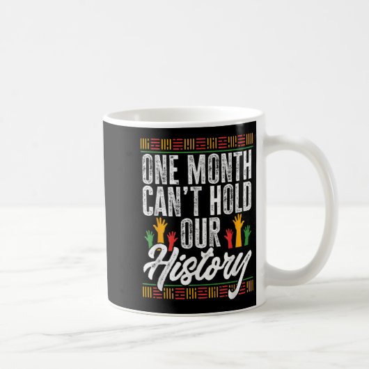 Mug Mois de l'histoire des Noirs - Un mois ne peut pas (Droite)