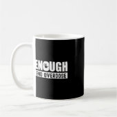 Mug Mois de sensibilisation aux surdoses Suffisamment (Gauche)