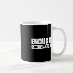 Mug Mois de sensibilisation aux surdoses Suffisamment