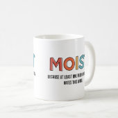 Mug Moist Funny Dit Humour humide Dons Amusants (Devant droit)