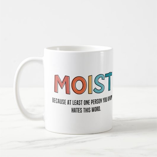 Mug Moist Funny Dit Humour humide Dons Amusants (Gauche)