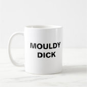 MUG MOLDY DICK (Gauche)