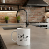 Mug Mom Established New Mom Gift 