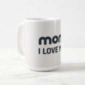 Mug Mom I love you -2 (Devant gauche)