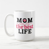 Mug Mom Life Is The Best Life  (Gauche)