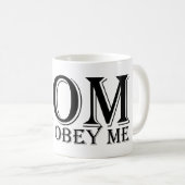 Mug MOM (must obey me) Saying Black (Devant droit)