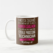 Mug Mom of Sterile Processing Technician Funny I (Gauche)
