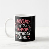 Mug Mom Of The K P Birthday Girl Korean P Lovers Girls (Gauche)