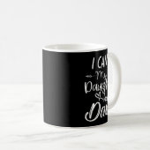 Mug Mom Shirt, Dance Shirt - I Can't My Daughter Has D (Devant droit)