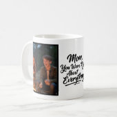 Mug Mom You Were Right 2 Photo Funny Brush Script (Devant gauche)