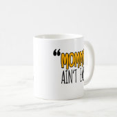 Mug Mommin'Ain't Easy (Devant droit)