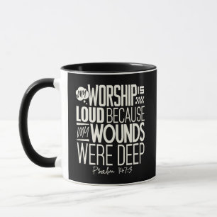 Mug Mon adoration est bruyante parce que mes blessures