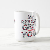 Mug Mon African Grey est plus intelligent que vous Cof (Devant droit)