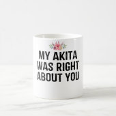 Mug mon akita avait raison sur toi (Centre)