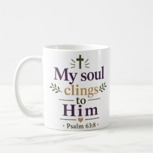 Mug Mon âme s'attache à Lui Verset biblique inspirant