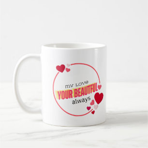 Mug mon amour votre belle toujours