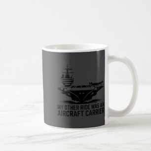 Mug Mon Autre Véhicule Était Un Porte-Avions