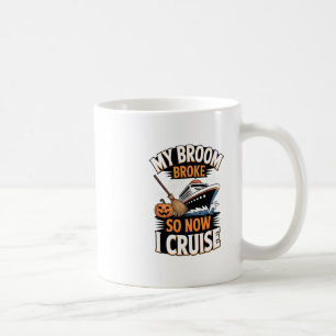 Mug Mon balai est cassé alors maintenant je roule en b