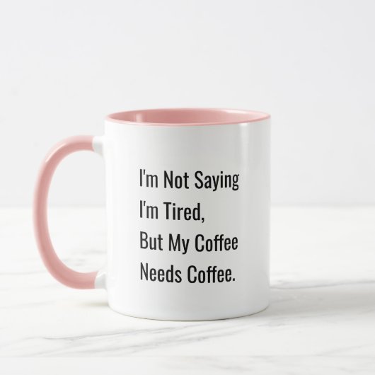 Mug Mon Café A Besoin De Café Drôle Dire (Gauche)
