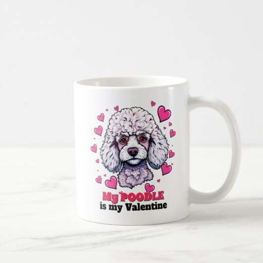Mug Mon Caniche est mon Valentin Mignon Drôle de Chien (Droite)