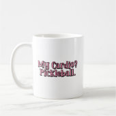 Mug Mon Cardio ? Pickleball. Typographie drôle (Gauche)