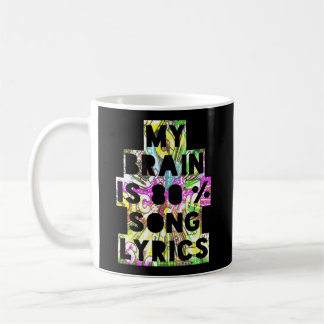 Mug Mon Cerveau Est Quatre-Vingt Pour Cent Paroles De 