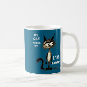 Mug Mon chat pense que je suis cool Cadeau drôle pour