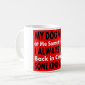 Mug Mon chien cligne de l'oeil à moi parfois (Devant gauche)