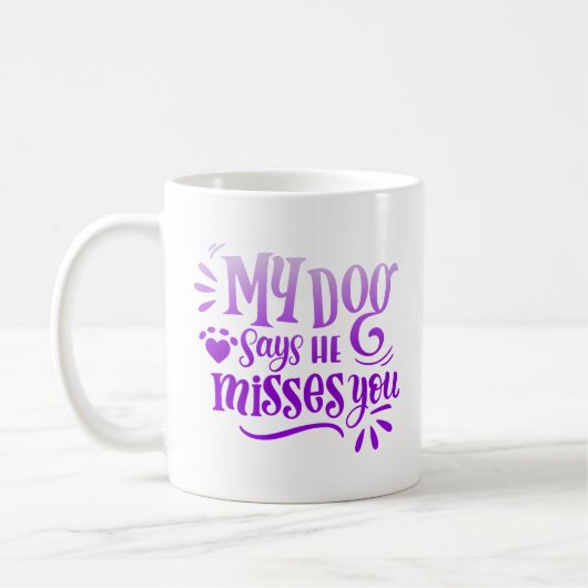 Mug mon chien dit qu'il te manque (Gauche)