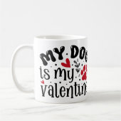 Mug Mon chien est ma Valentine Custom Modern Animaux P (Gauche)