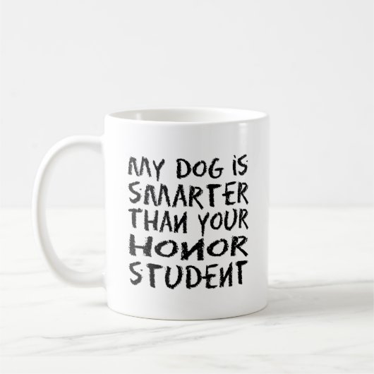 Mug Mon chien est plus intelligent que votre élève d'h (Gauche)