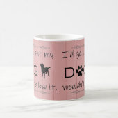 Mug Mon chien ne lui permettrait pas de la salope de c (Centre)