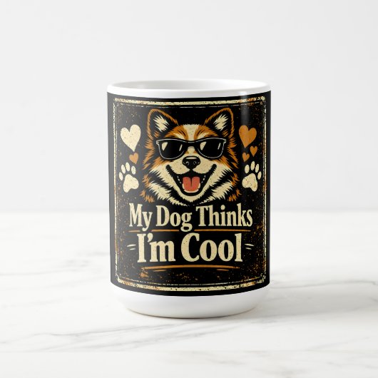 Mug Mon chien pense que je suis cool – Humour de valid (Centre)