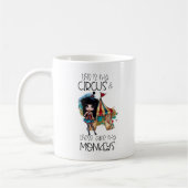 Mug Mon cirque Mes singes Ironiquement Drôle (Gauche)