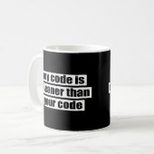 Mug Mon code est plus propre que votre code (Devant gauche)