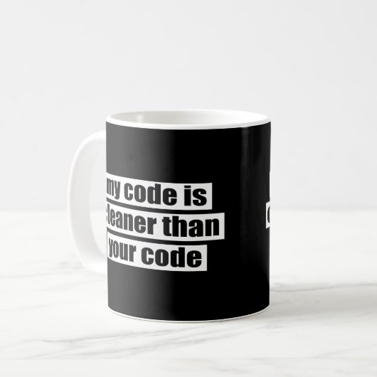 Mug Mon code est plus propre que votre code (Devant gauche)