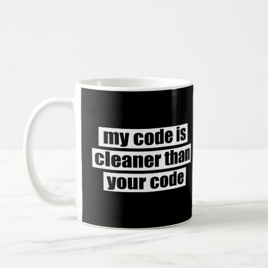 Mug Mon code est plus propre que votre code (Gauche)