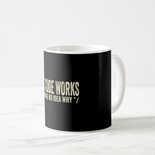 Mug Mon Code Fonctionne Je N'Ai Aucune Idée Pourquoi (Devant droit)