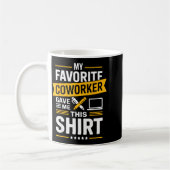 Mug Mon collègue préféré m'a donné cela (Gauche)