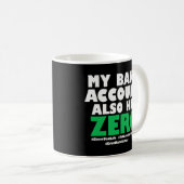 Mug Mon compte bancaire touche également zéro (Devant droit)