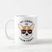 Mug Mon Corgi Est Glacière Que Le Vôtre (Gauche)