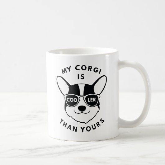 Mug Mon Corgi Est Glacière Que Le Vôtre (Droite)