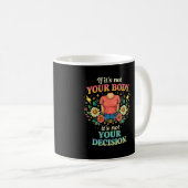 Mug Mon Corps, Mon Choix (Devant droit)
